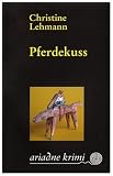 Pferdekuss: Der dritte Lisa-Nerz-Krim