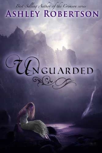 UnGuarded by Ashley Robertson