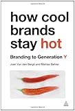 How cool brands stay hot : branding to generation Y
