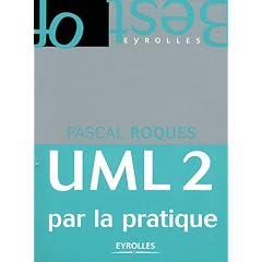 UML 2 par la pratique : Etude de cas et exercices corrig�s