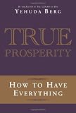 True Prosperity: How to Have Everything