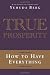 True Prosperity: How to Have Everything