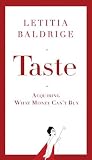 Taste: Acquiring What Money Cant Buy