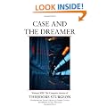 Case and the Dreamer: Volume XIII: the Complete Stories of Theodore Sturgeon