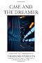 Case and the Dreamer: Volume XIII: the Complete Stories of Theodore Sturgeon