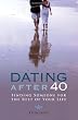 Dating After 40: finding someone for the rest of your life