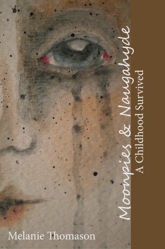 Moonpies & Naugahyde: A Childhood Survived, by Melanie L Thomason Moonpies & Naugahyde: A Childhood Survived, by Melanie L Thomason