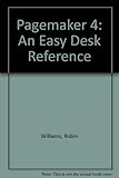 PageMaker 4 : an easy desk reference