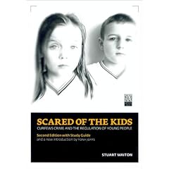 Scared of the Kids: Curfews, Crime and the Regulations of Young People