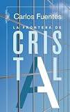 La Frontera de Cristal: Una Novela en Nueve Cuentos