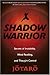 Shadow Warrior: Secrets of Invisibility, Mind Reading, and Thought Control
