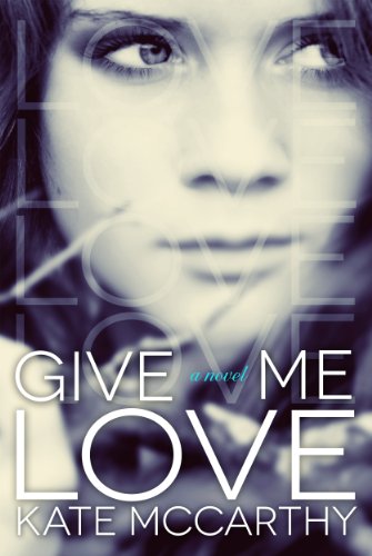 Give Me Love (Give Me Series) by Kate McCarthy