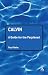 Calvin: A Guide for the Perplexed (Guides for the Perplexed): A Guide for the Perplexed (Guides for the Perplexed): A Guide for the Perplexed (Guides for the Perplexed)