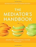 The Mediator's Handbook: Revised & Expanded Fourth Edition