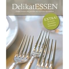 DelikatESSEN: Kaufen, kochen und genie�en mit regionalen Spezialit�ten
