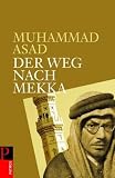 Der Weg nach Mekka - Muhammad Asad