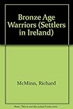 Bronze Age warriors