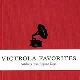 Various Artists - Victrola Favorites: Artifacts from Bygone Days