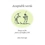 Acceptable Words: Essays on the Poetry of Geoffrey Hill