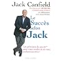 Le Succ�s selon Jack de Jack Canfield