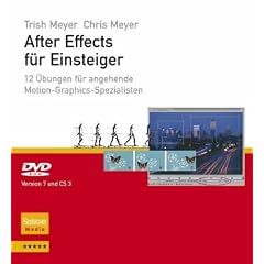 After Effects f�r Einsteiger: 12 �bungen f�r angehende Motion-Graphics-Spezialisten