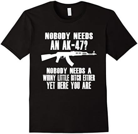 Men's Nobody Needs An AK-47 T-Shirt Tshirt AK47 XL Black