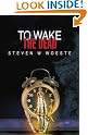 To Wake The...