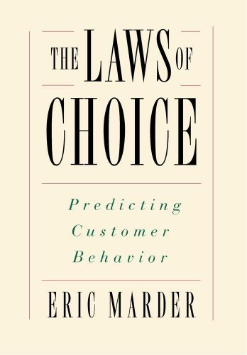 The Laws of Choice: Predicting Customer Behavior by Marder, Eric (1997) Hardcover