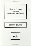 Review Noyes Publications  / How to Prevent Spills of Hazardous Substances (Pollution Technology Review)