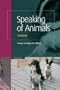 Speaking of Animals (Human-Animal Studies)