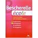 Bescherelle Ecole : Regles / Grammaire / Orthographe / Conjugaison / Vocabulaire