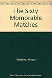 The sixty memorable matches