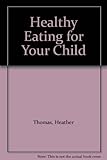 Healthy eating for your child