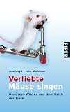 Produkt-Bild: Verliebte M&auml;use singen: Unn&uuml;tzes Wissen aus dem Reich der Tiere