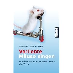 Verliebte M�use singen: Unn�tzes Wissen aus dem Reich der Tiere