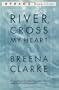River, Cross My Heart: A Novel