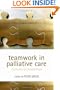 Teamwork in Palliative Care: Fulfilling or Frustrating?