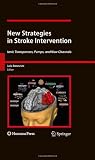 New Strategies in Stroke Intervention: Ionic Transporters, Pumps, and New Channels (Contemporary Neuroscience) Image of New Strategies in Stroke Intervention: Ionic Transporters, Pumps, and New Channels (Contemporary Neuroscience)