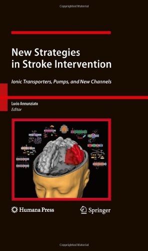 New Strategies in Stroke Intervention: Ionic Transporters, Pumps, and New Channels (Contemporary Neuroscience) Image of New Strategies in Stroke Intervention: Ionic Transporters, Pumps, and New Channels (Contemporary Neuroscience)