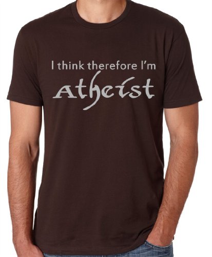 I Think Therefore I'm Atheist Funny T-Shirt Atheism Humor