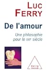 DE L'AMOUR : UNE PHILOSOPHIE POUR LE...