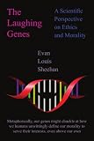 The Laughing Genes: A Scientific Perspective on Ethics and Morality
