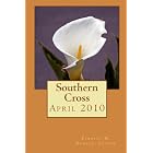 Southern Cross: April 2010 (Volume 1) by Timothy W. Hooker, Art Bass, Ron Culbreth, and Johnny Owens