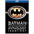 Batman: The Motion Picture Anthology, 1989-1997 (Batman / Batman Returns / Batman Forever / Batman & Robin) [Blu-ray]
