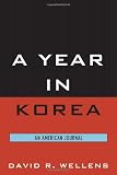 41kcrBghH1L. SL160  A Year in Korea: An American Journal