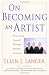 Image of On Becoming an Artist: Reinventing Yourself Through Mindful Creativity