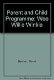 Wee Willie Winkie : bedtime rhymes