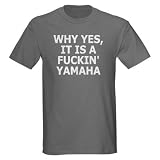 Yes Its a Yamaha Offensive Dark T Shirt by CafePress 41kczXBNS8L. SL160 Yes Its a Yamaha Offensive Dark T Shirt by CafePress