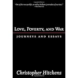 Love, Poverty, and War : Journeys and Essays