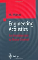 Engineering Acoustics: An Introduction to Noise Control